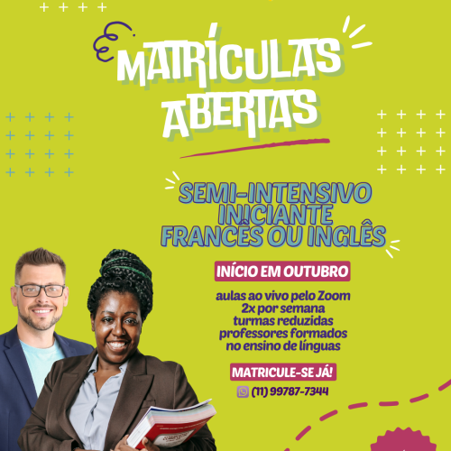 Imagem de fundo verde onde se vê à esquerda um homem branco na faixa dos 40 anos de óculos, ele veste uma camiseta azul claro e um paletó azul escuro, ele sorri e olha em frente. À frente do homem vê-se uma mulher preta de uns 30 anos, ela têm os cabelos trançados amarrados em um coque alto, ela veste uma camisa cinza e um paletó marrom, ela segura alguns livros no braço esquerdo na lateral do corpo. Ela sorri e olha em frente. No alto do cartaz vê-se o logo da Percursos ensino de línguas. Abaixo e ao centro, lê-se em "matrículas abertas", abaixo um pouco à direita lê-se em azul "semi-intensivo iniciante francês ou inglês", abaixo lê-se em branco em um fundo rosa "início em outubro", abaixo lê-se em azul "aulas ao vivo pelo Zoom, 2x por semana, turmas reduzida, professores formados no ensino de línguas", abaixo em um fundo rosa escrito em branco lê-se "matricule-se já!" e abaixo vê-se o ícone do whatsapp e o número de telefone (11) 99787-7344. No canto inferior direito vê-se um círculo pontiagudo com os dizeres "4x R$300".